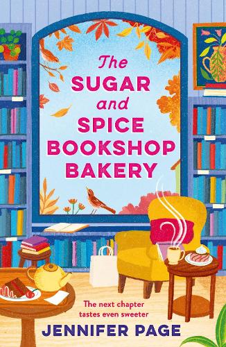  Sugar and Spice Bookshop Bakery, The: the perfect small-town cosy romance to curl up with this...